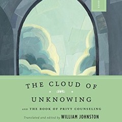 Download pdf The Cloud of Unknowing: and The Book of Privy Counseling (Image Classics 15) by  Willia