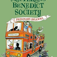 [Read] EPUB KINDLE PDF EBOOK The Mysterious Benedict Society and the Prisoner's Dilemma (The Mysteri