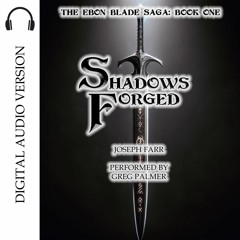 Shadows Forged- The Ebon Blade Saga: Book One