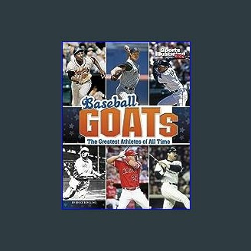 Baseball Goats: The Greatest Athletes of All Time (Sports