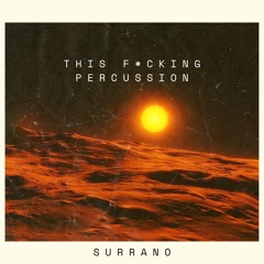 PREMIERE: Surrano - This Fucking Percussion