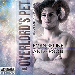 [View] PDF √ The Overlord's Pet: Alien Mate Index, Book Five by  Evangeline Anderson,