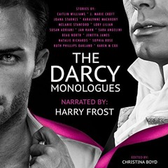 Get EBOOK 🖍️ The Darcy Monologues by  Lory Lilian,Caitlin Williams,Joana Starnes,Jan