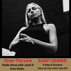 #277 Draw The Line Radio Show 06-10-2023 with guest mix 2nd hr by Saint Sinner