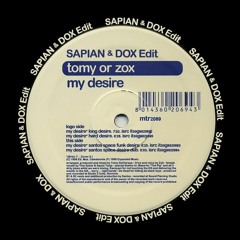 Tomy Or Zox - My Desire (Sapian & DOX Edit)