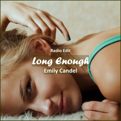 EMILY CANDEL - Long Enough [ Electro House Music]