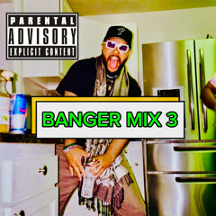 Banger Mix 3