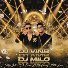 MixSet: 8/3 From LOMO GANG With Love By VINB & MILO