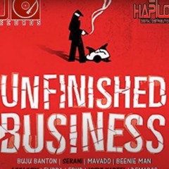Unfinished Business Riddim