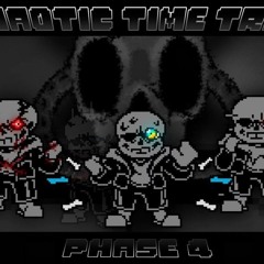 Chaotic Time Trio - Phase 4_ No One Will Give Up (Unofficial)