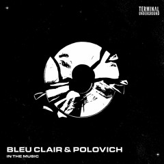 Bleu Clair & POLOVICH - In The Music