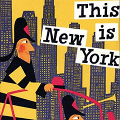 [Access] KINDLE 💔 This Is New York by  Miroslav Sasek [EBOOK EPUB KINDLE PDF]