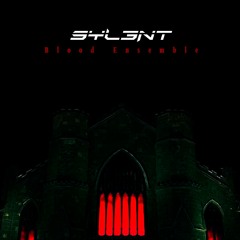 SYL3NT - Blood Ensemble