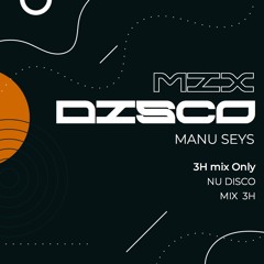 Mix Nu Disco (Manu Seys Deejay) 3H non stop Serato Recording 6