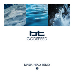 Godspeed (Maria Healy Extended Remix)