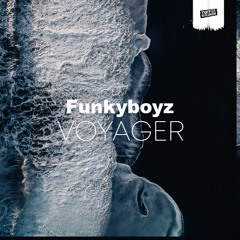 Funkyboyz - Voyager (OUT NOW)