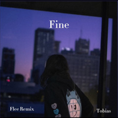 Tobias - Fine (Flee Remix)