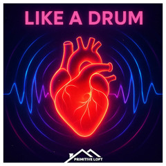 Sasha PRimitive - Like A Drum