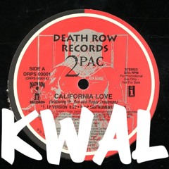 California Love [Kwal Flip] FREE DOWNLOAD