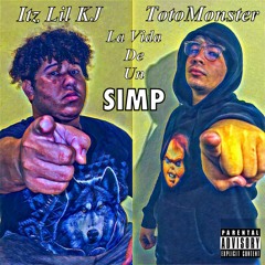 La Vida De Un SIMP (feat. TotoMonster) (Prod. By AyoTrey)