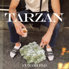 Cunami Flo - 2022 - Tarzan