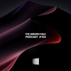 Concrete Tbilisi Podcast 103 - The Unborn Child