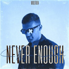 Woltren - Never Enough (Radio Edit)