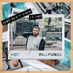 Just Don't Know It Yet (feat. BullySongs)