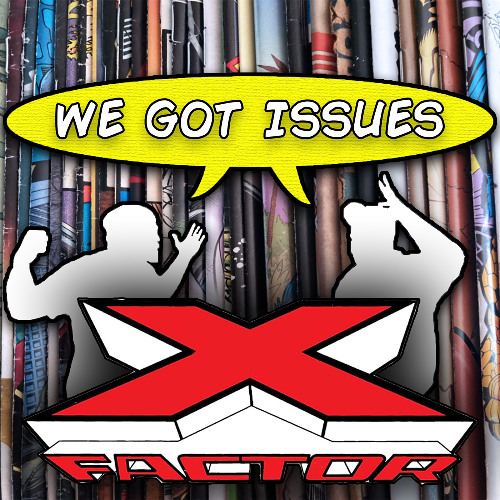 “Peter David’s X-Factor” is peak 90’s Superhero Comedy. Here’s why! We Got Issues #12