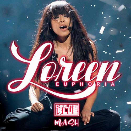 LOREEN - Euphoria (Charlitos Blue MASHUP)