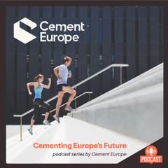 Cement Europe & the Cement Action Plan: A New Identity for a Climate-Competitive Future