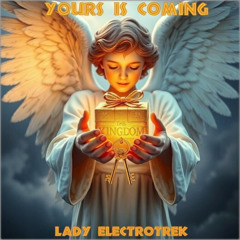 Yours Is Coming