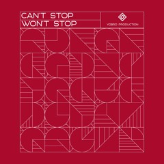 YoBro Production - Cant Stop Won't Stop Me