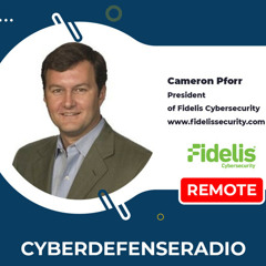 Cyber Defense Radio - Fidelis Cybersecurity - HotSeat - Podcast - 2023