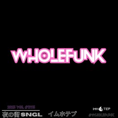 #WHOLEFUNK