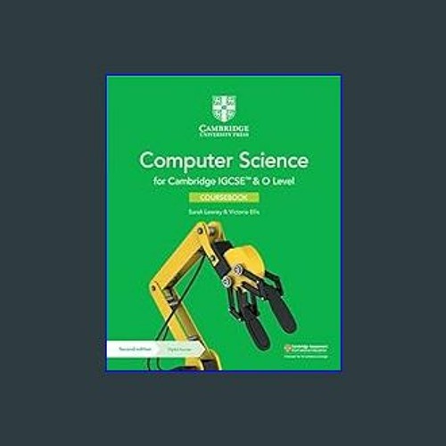 {DOWNLOAD} ❤ Cambridge IGCSE™ and O Level Computer Science Coursebook with Digital Access (2 Years