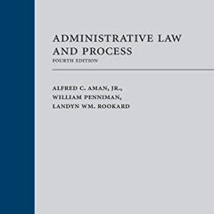 [READ] KINDLE ✓ Administrative Law and Process by  Alfred Aman,William Penniman,Landy