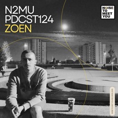 N2MU PDCST124 - Zoen