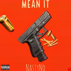 MEAN IT