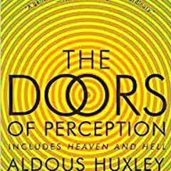 The Doors of Perception and Heaven and HellREAD⚡️PDF❤️eBook The Doors of Perception and Heaven and H