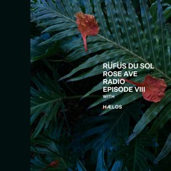 Rose Ave Radio | Ep 8: RÜFÜS DU SOL (DJ Set)