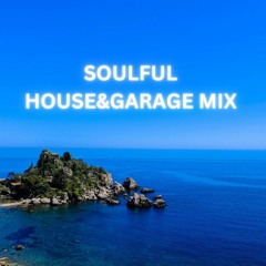 SOULFUL HOUSE&GARAGE MIX