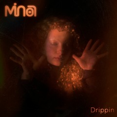 MiNOA  - Drippin [trndmsk]