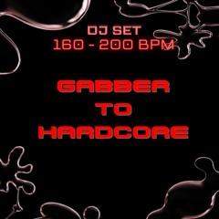 DJ SET GABBER TO HARDCORE 160-200 BPM