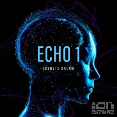 Echo 1 - Rhythm Maker - Skynets Dream EP [preview]