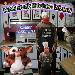 MAC Buck Kitchen Wizard (prod.djfortnite42)