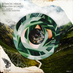 Ritmicki Hram - Mare Dives Ab Tribuo (Anatolian Sessions Remix)