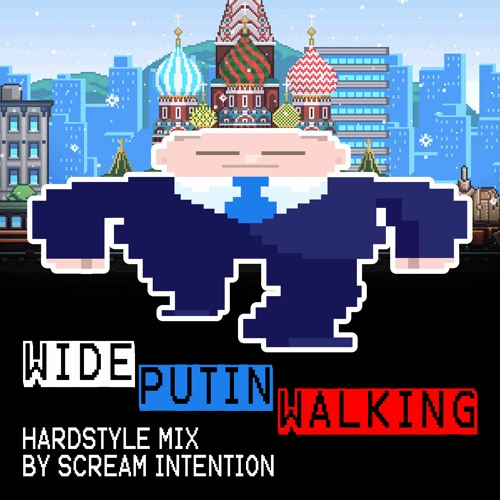 Scream Intention - Wide Putin Walking (Hardstyle Mix)