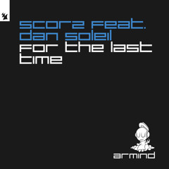 For The Last Time (feat. Dan Soleil)