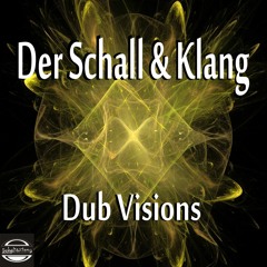 Der Schall & Klang - Dub Visions (Schall & Klang Records 2022)